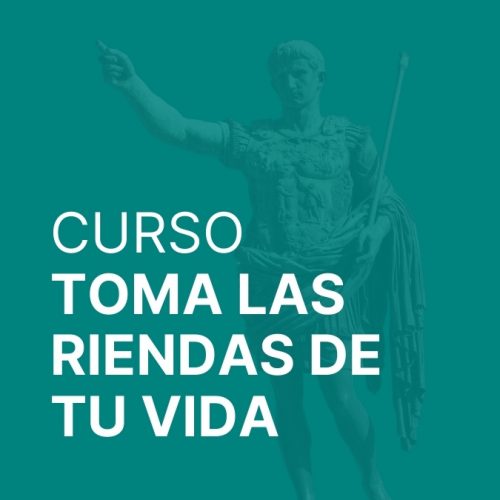 CURSO TOMA LAS RIENDAS DE TU VIDA